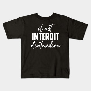 Il est interdit d'interdire! Kids T-Shirt